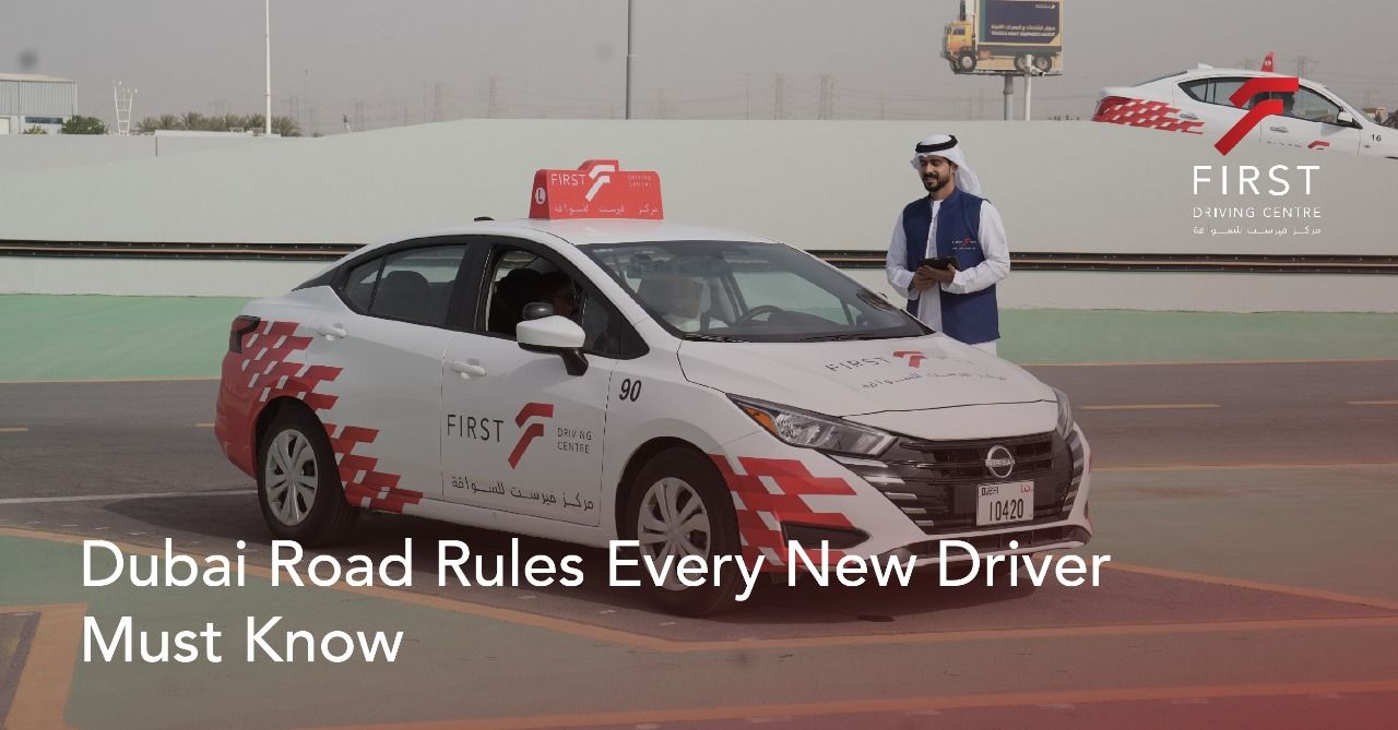 Dubai Road Rules Every New Driver Must Know
